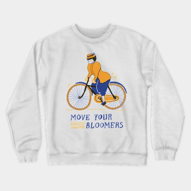 MOVE YOUR BLOOMERS! We can do it! Biker girl Crewneck Sweatshirt by Delaserratoyou